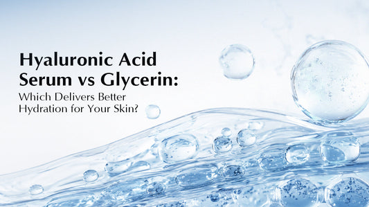 Hyaluronic Acid vs Glycerin: Which Delivers Better Hydration for Your Skin?