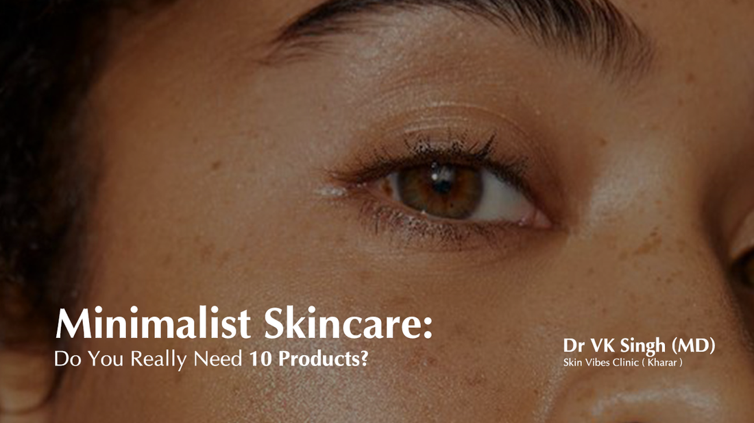 Minimalist Skincare Routine: Do You Really Need 10 Products for Healthy Skin?