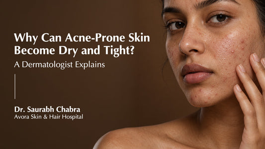Why Can Acne-Prone Skin Become Dry and Tight? A Dermatologist Explains